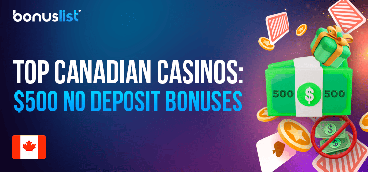 Dollar bills, gifts, tickets and gold chips for top Canadian casinos with $500 no deposit bonuses