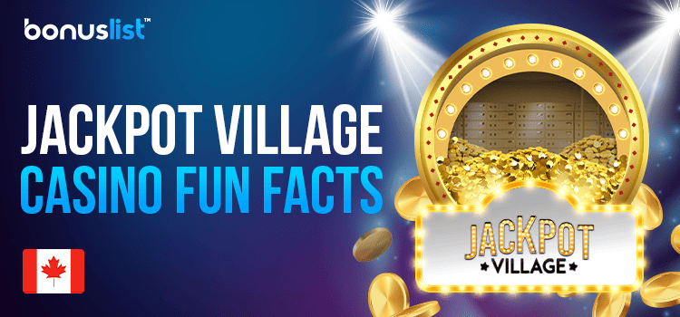 Vault full of gold for Jackpot Village casino fun facts